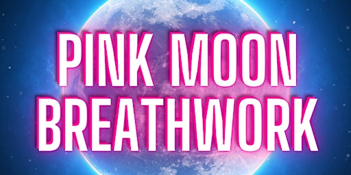 Pink Moon Breathwork
