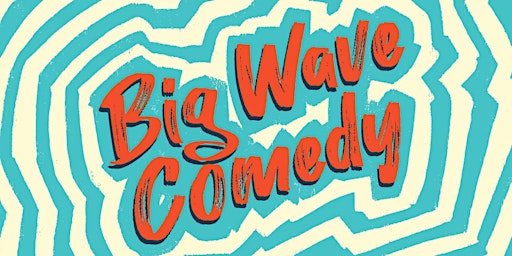 Big Wave Comedy Show: New York City's Best Intimate Stand Up Comedy Show  primärbild