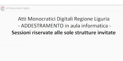ADDESTRAMENTO Atti Monocratici Digitali - riservato alle strutture invitate ADDESTRAMENTO Atti Monocratici Digitali - riservato alle strutture invitate
