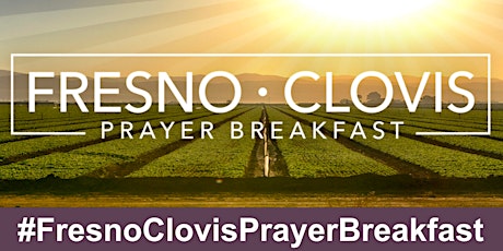 Fresno-Clovis Prayer Breakfast 2024