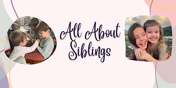 All About Siblings - Parenting Workshop
