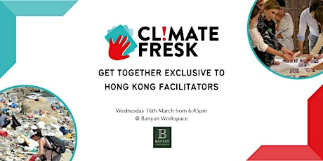 Hong Kong Climate Fresk Facilitators Get Together - Wed May 10, 2023