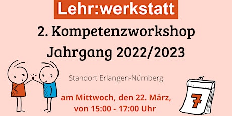 Imagen principal de Lehr:werkstatt FAU | 2. Kompetenzworkshop | Mittwoch, 22.03.2023