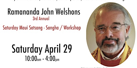 Ramananda John Welshons 3rd Annual Saturday Maui Satsang / Workshop