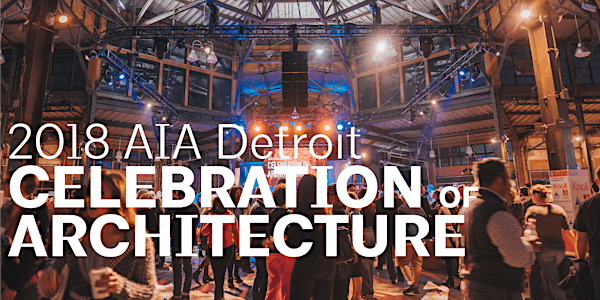 2018 AIA Detroit Honor Awards + Celebration of Architecture Industry Lounge