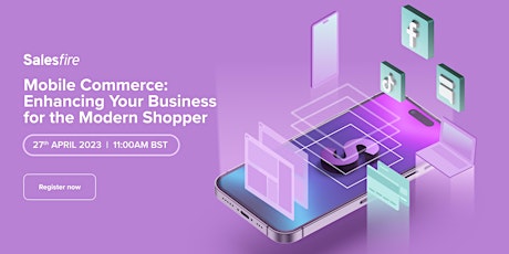 Mobile Commerce: Enhancing Your Business for the Modern Shopper