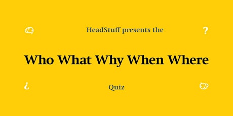 The Who What Why When Where Quiz primary image