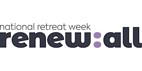 National Retreat Week  renew:all   for Retreat House Wardens