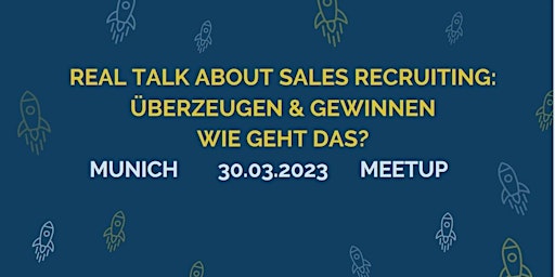 Real Talk about Sales Recruiting: überzeugen & gewinnen, wie geht das?