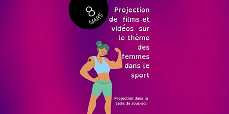 Hauptbild für 8 Mars Projection Autour des femmes dans le sport