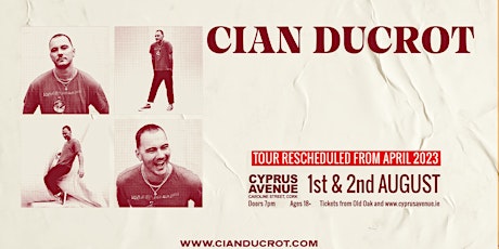 CIAN DUCROT  - Second Show