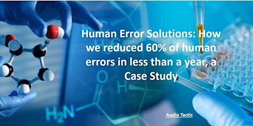 Human Error Solutions: How we reduced 60% of human errors in less than