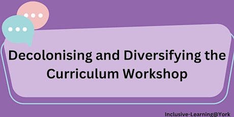 Decolonising and Diversifying Workshop: Arts and Humanities