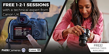 FREE in-store 1-2-1 sessions with Park Cameras and Canon: Burgess Hill