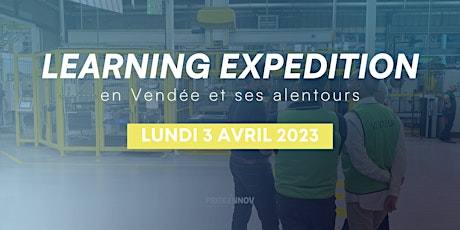 Learning Expedition 3 avril : Journée de visites d'entreprises !