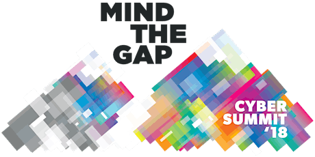 Cyber Summit '18: Mind the Gap