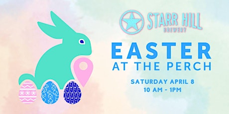Easter at the Perch Presented by Starr Hill!