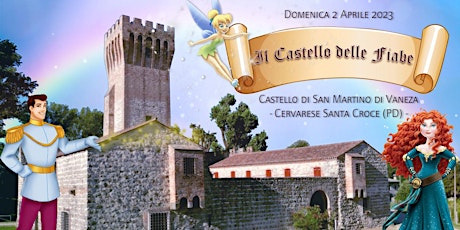 Il Castello delle Fiabe • Domenica 2 Aprile • Castello di San Martino