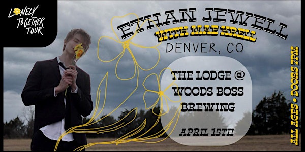 Lonely Together Tour: Ethan Jewell w/ Mae Krell in The Lodge