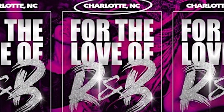 For the love of R&B  Tour! Charlotte!