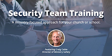 Security Training: A ministry-focused approach for your church or school