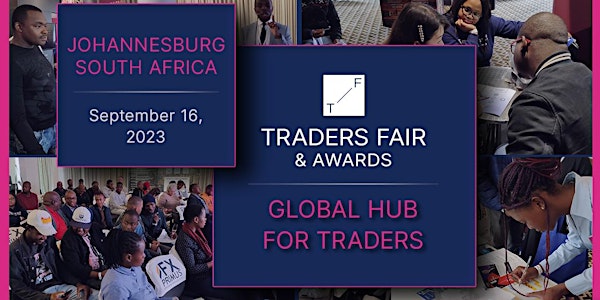 Traders Fair 2023 - South Africa, Johannesburg  (Financial Education Event)