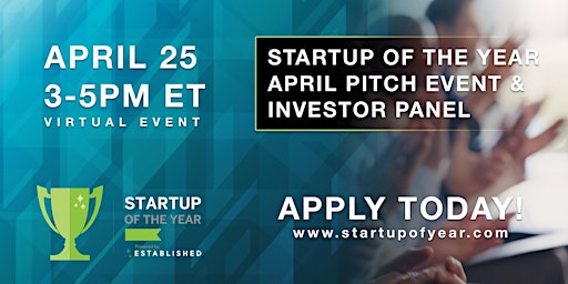 Startup of the Year® April Pitch Event & Investor Panel