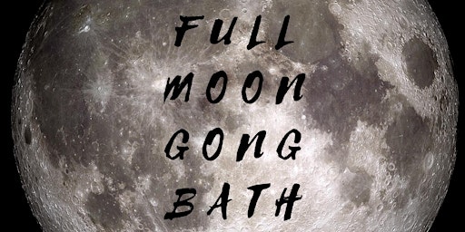Full Moon Gong Bath Meditation