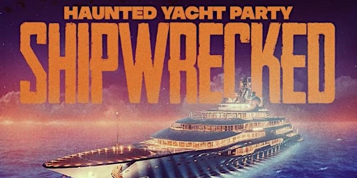 Shipwrecked Haunted Yacht Party: $500 Cash Prize Halloween Costume Contest primary image