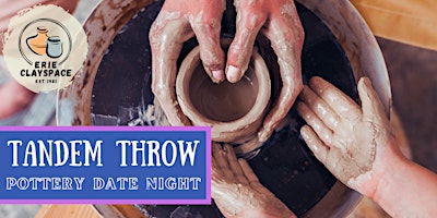 Imagem principal do evento Tandem Throw: Pottery Date Night