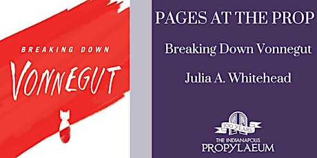 Pages at the Prop: Breaking Down Vonnegut by Julia Whitehead