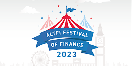 Hauptbild für The AltFi Festival of Finance 2023