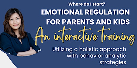 Emotional Regulation for Parents and Children: Practical tips & strategies