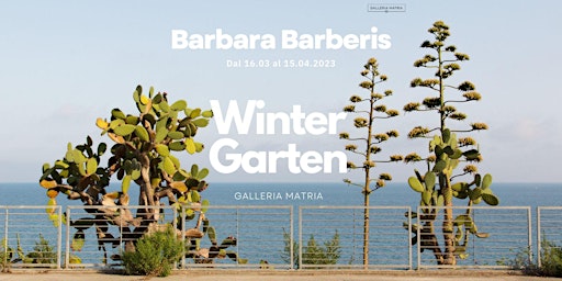 Barbara Barberis | Winter Garten