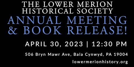 Lower Merion Historical Society Annual Meeting & Book Release Party
