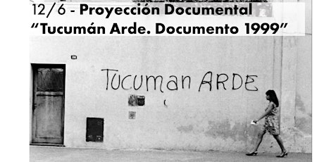 Imagen principal de Proyección del Documental: "Tucumán Arde. Documento 1999"
