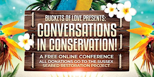 Buckets of Love presents: Conversations in Conservation