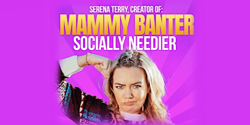 Serena Terry AKA Mammy Banter - Socially Needier primary image