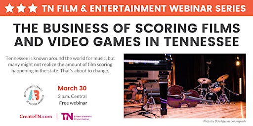 TN Film & Ent Webinar: The Business of Scoring Films and Video Games In TN