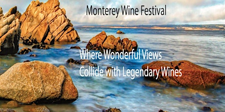 Monterey Wine Festival  June  15th and 16th, 2024