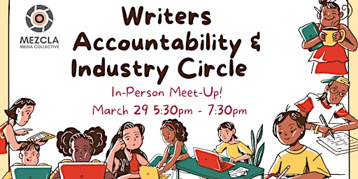 Mezcla's March Writer's Accountability & Industry Circle