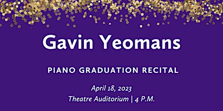 Gavin Yeomans (piano) Graduation Recital