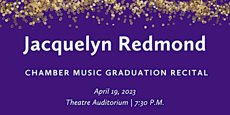 Jacquelyn Redmond (violin) Graduation Recital