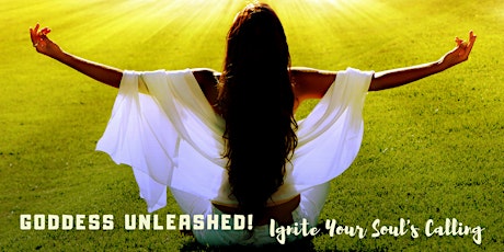 Goddess Unleashed! Align.Believe,Create. Workshop Series primary image