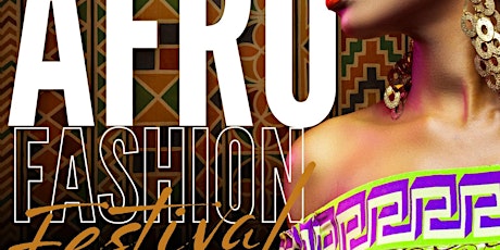 TG Fashion Weekend Presents Afro Fashion Festival & Vendor Expo