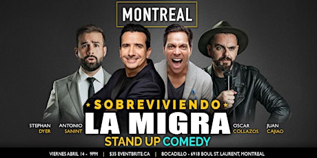 Sobreviviendo La Migra - Comedia en Español - Montreal