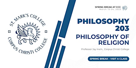 PHILOSOPHY 203: Philosophy of Religion (Visit a Class)