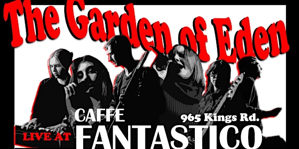 The Garden of Eden - Live at Caffe Fantastico