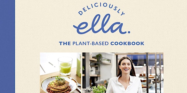 Sold Out An Evening with Ella Mills "Deliciously Ella"