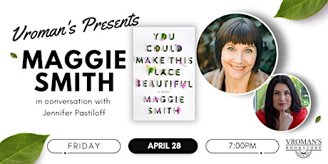 Maggie Smith, w/Jennifer Pastiloff, discusses You Could Make This Beautiful